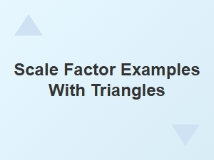 Mastering Scale Factor with Triangle Examples