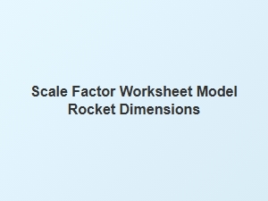 Building Model Rockets with Scale Factor Worksheets